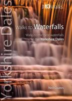 Walks to Waterfalls: Walks to the Best Waterfalls in the Yorkshire Dales 1908632119 Book Cover