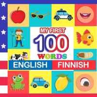 my first 100 words English-Finnish: Learn Finnish for kids aged 2-7 B09L4M1N4M Book Cover