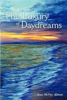 The Luxury of Daydreams 1449719481 Book Cover