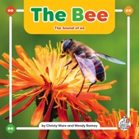 The Bee: The Sound of Ee (Phonics Fun! Vowel Teams) 1503893898 Book Cover