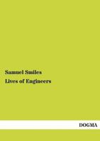 Lives of the Engineers 1544644736 Book Cover