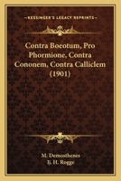 Contra Boeotum, Pro Phormione, Contra Cononem, Contra Calliclem (1901) 1160838755 Book Cover