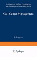 Call Center Management: Leitfaden Fur Aufbau, Organisation Und Fuhrung Von Teleservicecentern 3322930076 Book Cover