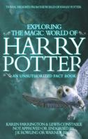 Exploring The Magic World Of Harry Potter: An Unauthorized Fact Book 0825637465 Book Cover