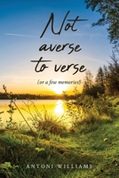 Not Averse to Verse: (or a few memories!) B0FB9L83GY Book Cover