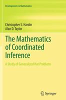 The Mathematics of Coordinated Inference: A Study of Generalized Hat Problems 3319013327 Book Cover