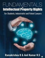 Fundamentals of Intellectual Property Rights: For Students, Industrialist and Patent Lawyers 1946556319 Book Cover