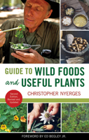 Guide to Wild Foods and Useful Plants 1556523440 Book Cover