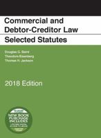 Commercial and Debtor-Creditor Law Selected Statutes, 2018 Edition 1640209549 Book Cover