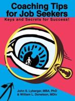 Coaching Tips for Job Seekers: Keys and Secrets for Success 0595289452 Book Cover