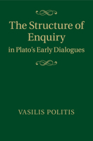 The Structure of Enquiry in Plato's Early Dialogues 1107689961 Book Cover