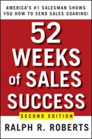 52 Weeks of Sales Success: Americas #1 Salesman Shows You How to Send Sales Soaring 0470393505 Book Cover