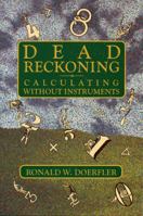 Dead Reckoning: Calculating Without Instruments 0884150879 Book Cover