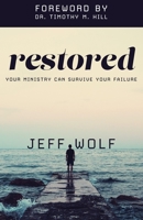 Restored: Your Ministry Can Survive Your Failure 1798534207 Book Cover