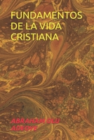 FUNDAMENTOS DE LA VIDA CRISTIANA B0C1J1RK2K Book Cover