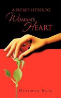A Secret Letter to a Woman's Heart 1475941617 Book Cover