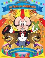 Enseignez a Votre Enfant Les Tables de Multiplication: Methode Facile, Rapide Et Divertissante! 149374156X Book Cover