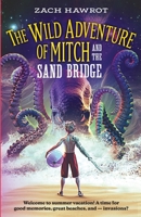 The Wild Adventure of Mitch and the Sand Bridge B0CK3MXXDY Book Cover