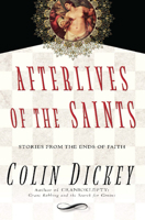 Afterlives of the Saints 1609530721 Book Cover