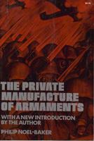 The Private Manufacture of Armaments 0486227367 Book Cover