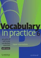Vocabulary in Practice: 40 Units of Self-Study Vocabulary Exercises with Tests 0521601266 Book Cover