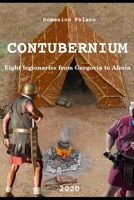 Contubernium: Eight legionaries from Gergovia to Alesia B08NS9J6ZH Book Cover