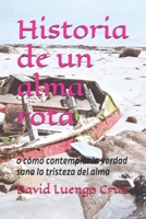 Historia de un alma rota: o cómo contemplar la verdad sana la tristeza del alma (Dewi Long Cross) (Spanish Edition) B0F83R74ZW Book Cover
