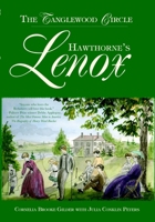 Hawthorne's Lenox: The Tanglewood Circle 159629406X Book Cover