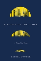 Kingdom of the Clock: A Novel in Verse 0228023718 Book Cover