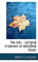 The Non - Surgical Treament of Intestinal Stasis 1110698895 Book Cover