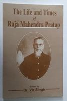 The Life and Times of Raja Mahendra Pratap 8188629324 Book Cover