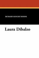 Laura Dibalzo: Or the Patriot Martyrs; A Tragedy (Classic Reprint) 333730706X Book Cover