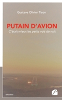 Putain d'avion: C'était mieux les petits vols de nuit (French Edition) 2754741305 Book Cover