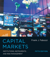 Capital Markets: Institutions and Instruments