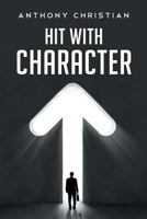 Hit With Character 1640273204 Book Cover