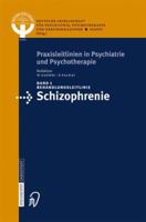 Behandlungsleitlinie Schizophrenie (Praxisleitlinien in Psychiatrie und Psychotherapie Bd. 1) 3798511233 Book Cover