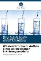 Wasserverbrauch: Aufbau eines axiologischen Erklärungsmodells (German Edition) 6208615119 Book Cover
