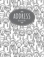 Address Book: An Organizer For All Name, Address and Contact Over 300+ Large Address Book - Doodle People Pattern 1096352761 Book Cover