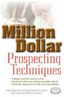Million Dollar Prospecting Techniques (Million Dollar Round Table) 0471325503 Book Cover