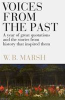 Voices From the Past: A year of great quotations – and the stories from history that inspired them 1785787780 Book Cover