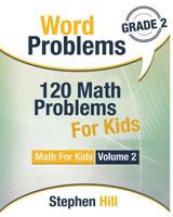 Word Problems: 120 Math Problems For Kids: Math Workbook Grade 2 153936304X Book Cover