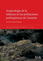 Arqueología de la Infancia en las poblaciones prehispánicas de Canarias (International) (Spanish Edition) 1407361899 Book Cover