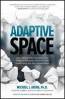 Adaptive Space: How GM and Other Companies are Positively Disrupting Themselves and Transforming into Agile Organizations 1260118029 Book Cover