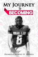 My Journey To Becoming B0BMX89Y4G Book Cover