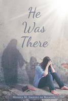 He Was There 1640794964 Book Cover