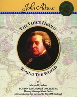 John Adams: The Voice Heard 'Round the World 0984477608 Book Cover