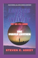 Looking For Infinity Part Two: Still Looking THE PURPLE EDITION null Book Cover