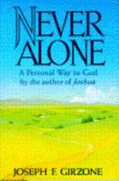 Never Alone: A Personal Way to God by the author of JOSHUA 0385473427 Book Cover