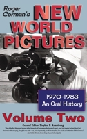 Roger Corman's New World Pictures, 1970-1983: An Oral History, Vol. 2 (hardback) 1629336068 Book Cover