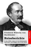 Reiseberichte (Großdruck): In den 1840er Jahren in den Schwarzwald, nach Paris, nach Belgien und in den Orient 3743730804 Book Cover